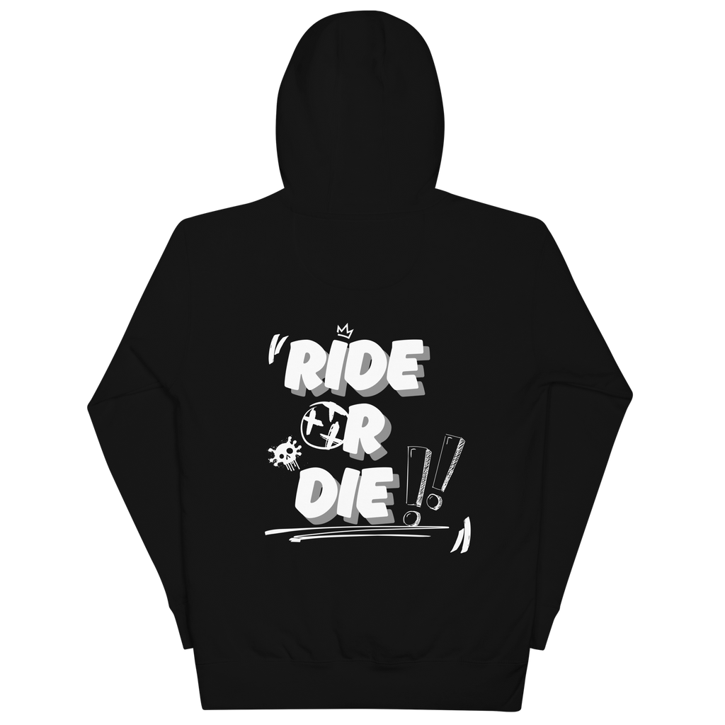 Ride Or Die!! Hoodie